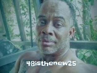 48isthenew25
