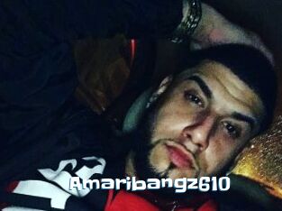 Amaribangz610
