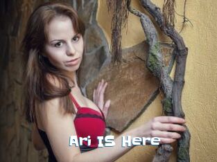 Ari_IS_Here