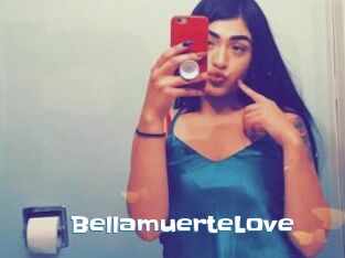 BellamuerteLove