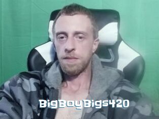 BigBoyBigs420