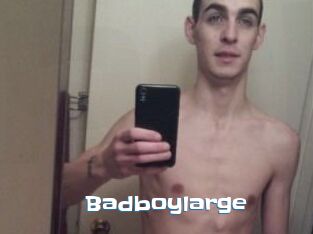 Badboylarge