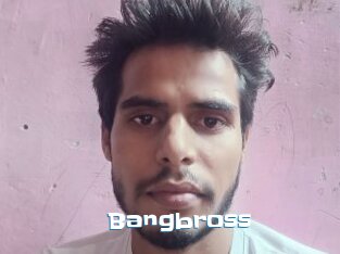 Bangbross