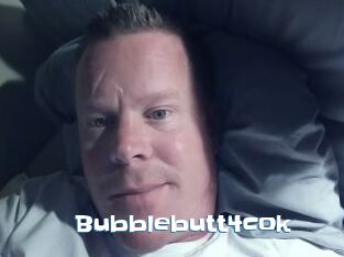 Bubblebutt4cok