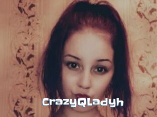CrazyQLadyh