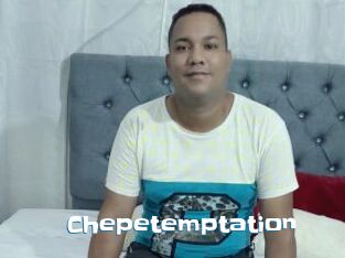 Chepetemptation