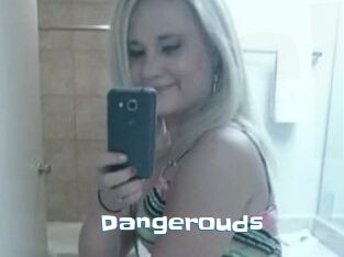 Dangerouds