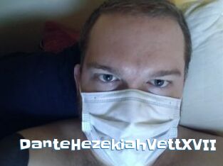DanteHezekiahVettXVII