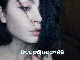DeepQueen69