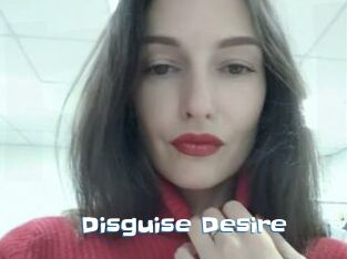 Disguise_Desire