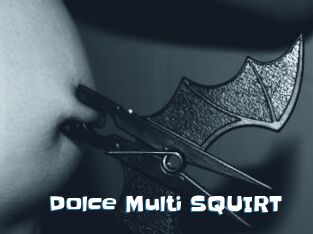 Dolce_Multi_SQUIRT