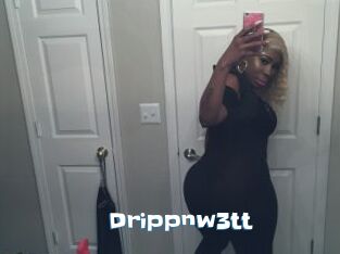 Drippnw3tt