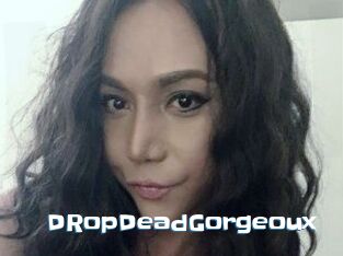 DRopDeadGorgeoux