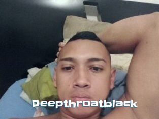 Deepthroatblack