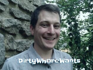 DirtyWhoreWants
