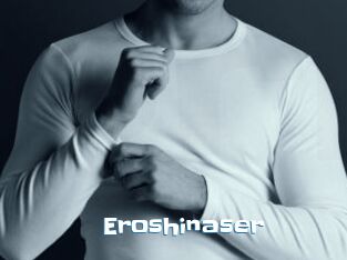 Eroshinaser