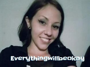 Everythingwillbeokay