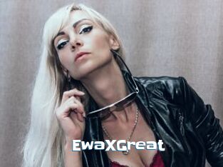 EwaXGreat