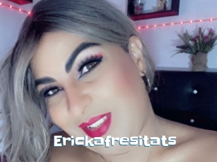 Erickafresitats