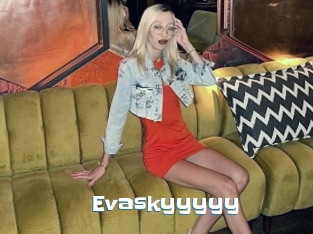 Evaskyyyyy