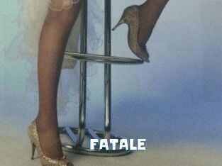 FATALE