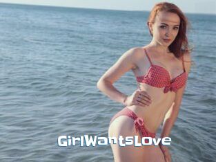 GirlWantsLove