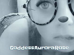 GoddessAuroraRose