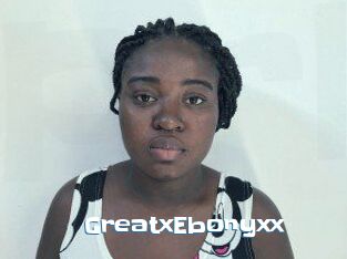 GreatxEbonyxx