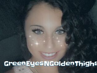 GreenEyesNGoldenThighs
