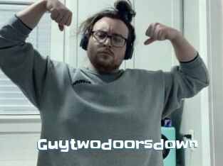 Guytwodoorsdown