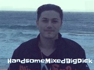 HandsomeMixedBigDick