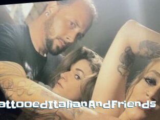 HungTattooedItalianAndFriends
