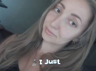I_Just_