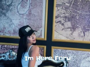 Im_Here_Foru
