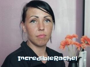 IncredibleRachel