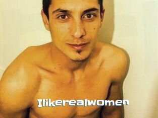 Ilikerealwomen