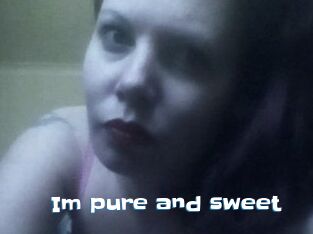 Im_pure_and_sweet