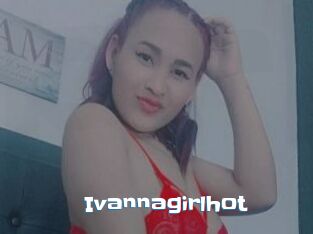 Ivannagirlhot