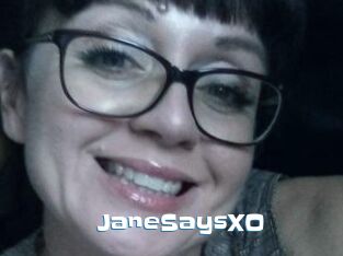 JaneSaysXO