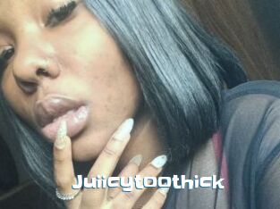 Juiicytoothick