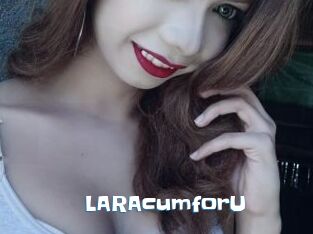 LARAcumforU
