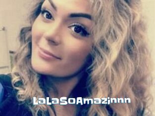 LaLaSoAmazinnn