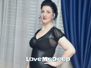 LoveMeDeep