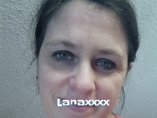 Lanaxxxx