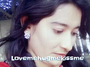 Lovemehugmekissme