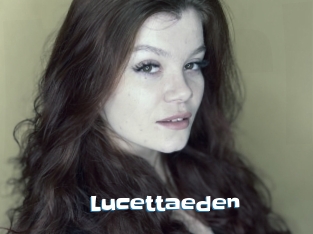 Lucettaeden