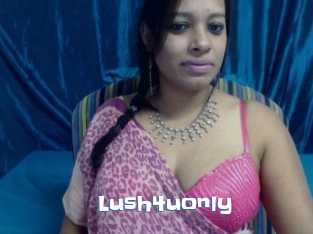 Lush4uonly