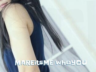 MAREitsME_whoYOU