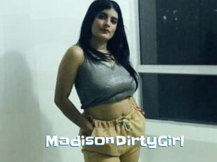 MadisonDirtyGirl