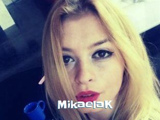 MikaelaK